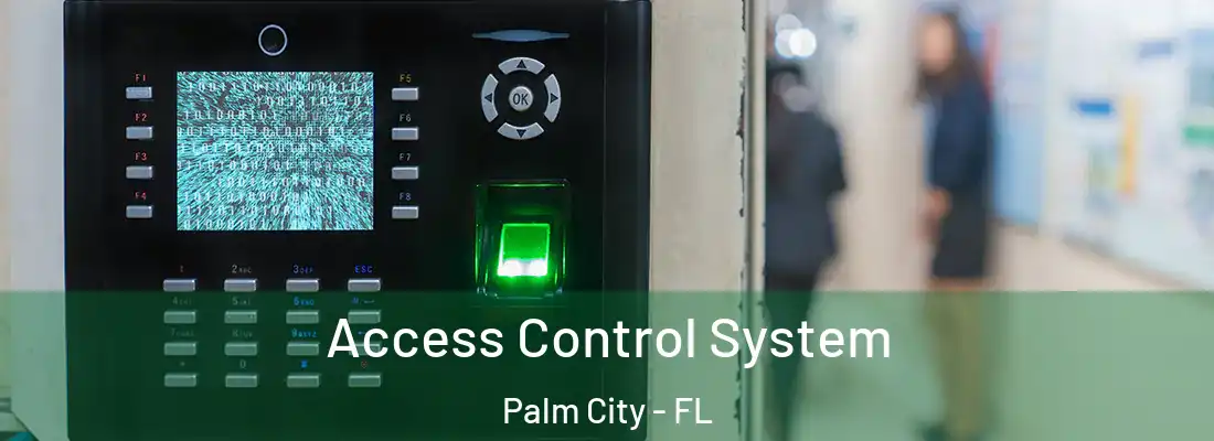  Access Control System Palm City - FL