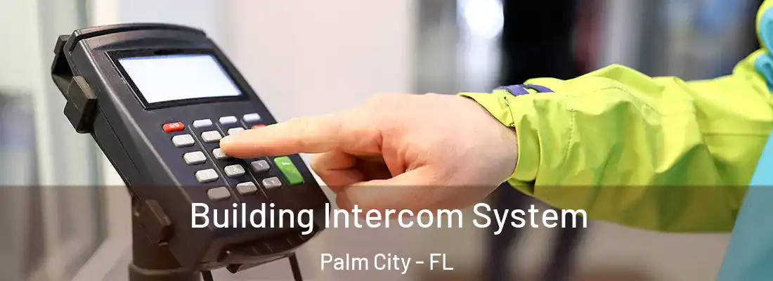 Building Intercom System Palm City - FL
