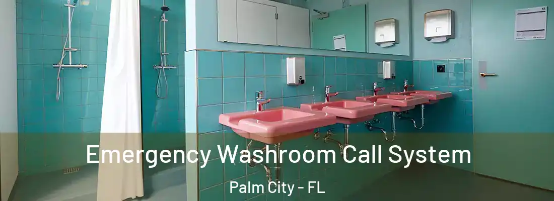  Emergency Washroom Call System Palm City - FL