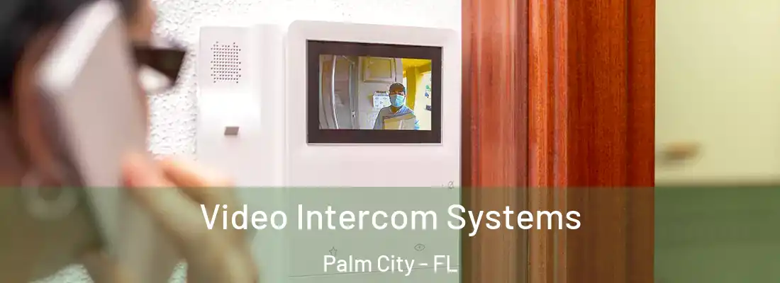  Video Intercom Systems Palm City - FL